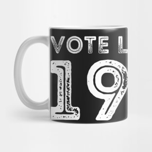 Vote like it's 1973 - Pro Choice Women's Rights Mug